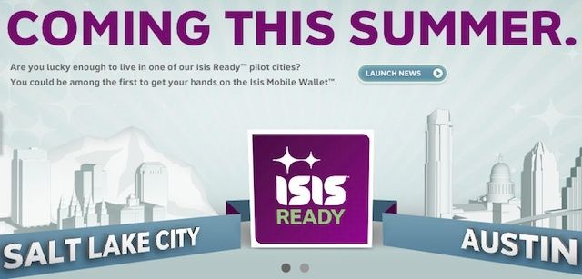After delays, Isis will launch its NFC-based digital wallet in just two U.S cities.