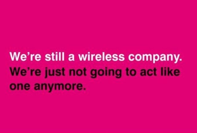 T-Mobile's new mantra.
