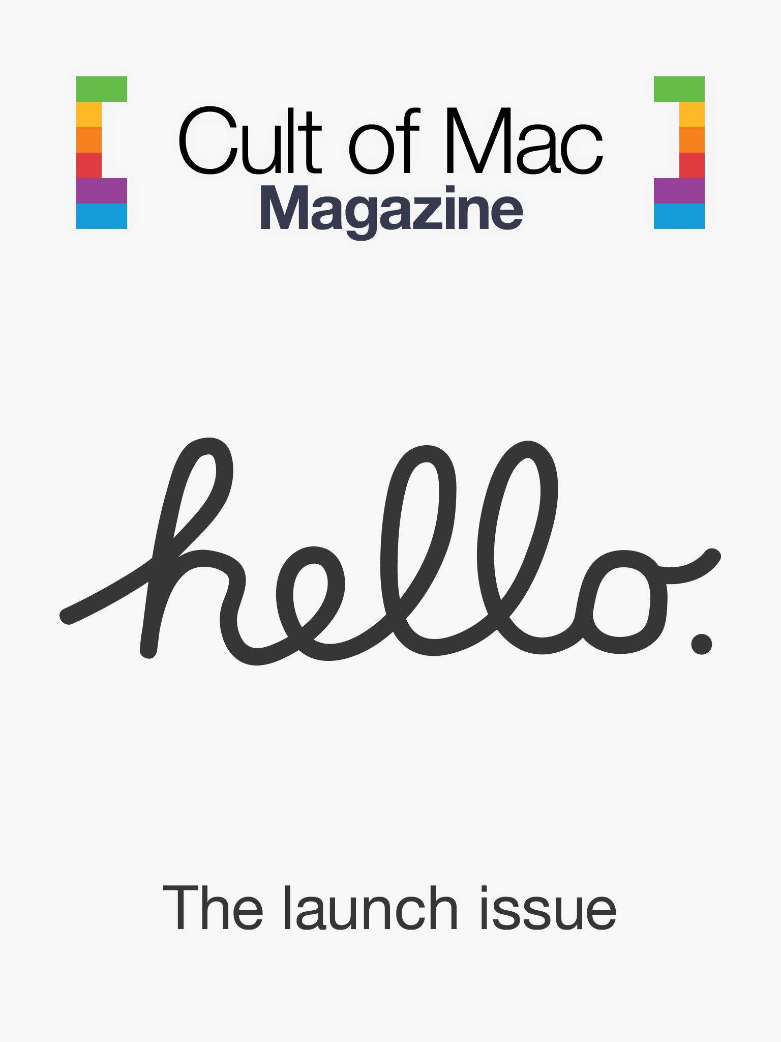 Cult of Mac Magazine, the Hello World Issue