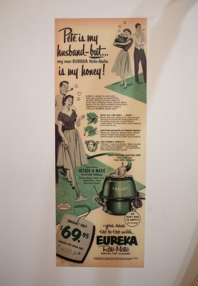 Vacuum cleaner brands advertised to women because for much of the 20th century they were mostly like to do the cleaning. This ad from the 1950s is for a Eureka cannister vacuum.