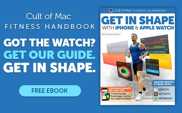 Cult of Mac Fitness Handbook - Get in shape with iPhone and Apple Watch