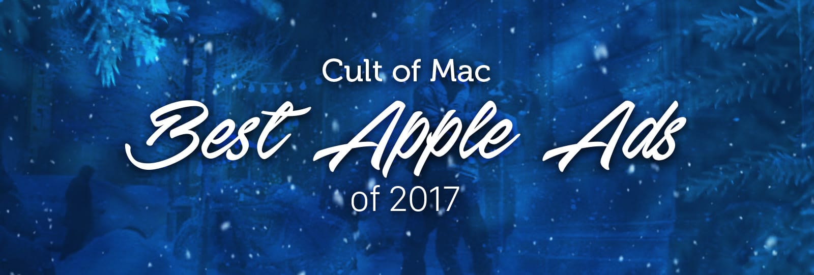 Best Apple ads of 2017