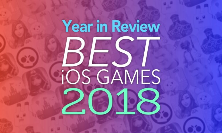 Year in Review Best iOS Games 2018