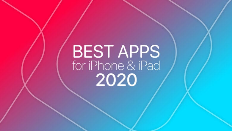 Best apps for new iPhone or iPad 2020