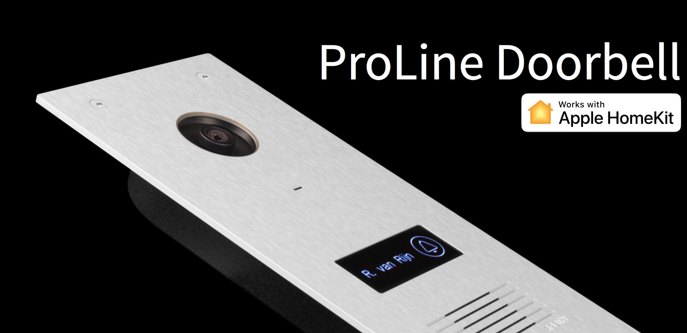 The industrial finish on the ProLine HomeKit video doorbell looks gorgeous.