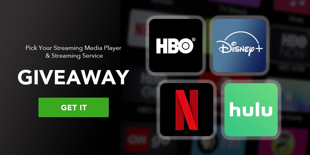 Pick Your Streaming Media Player and Streaming Service Giveaway