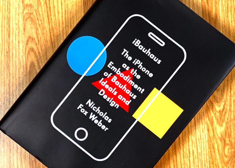 iBauhaus: iPhone as the embodiment of Bauhaus ideals and design