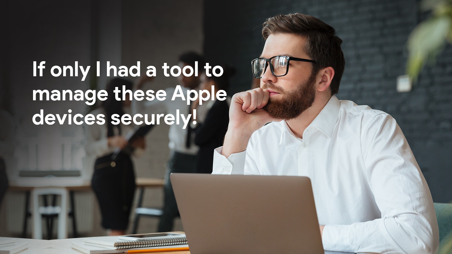 Need to manage employees' Apple devices? Hexnode offers the tools you need.