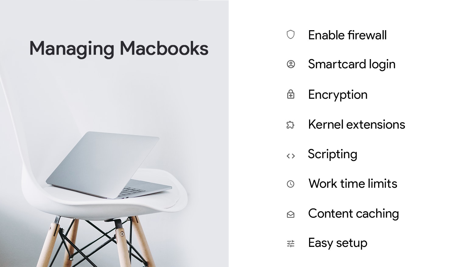 Managing deployed MacBooks is easier than ever.