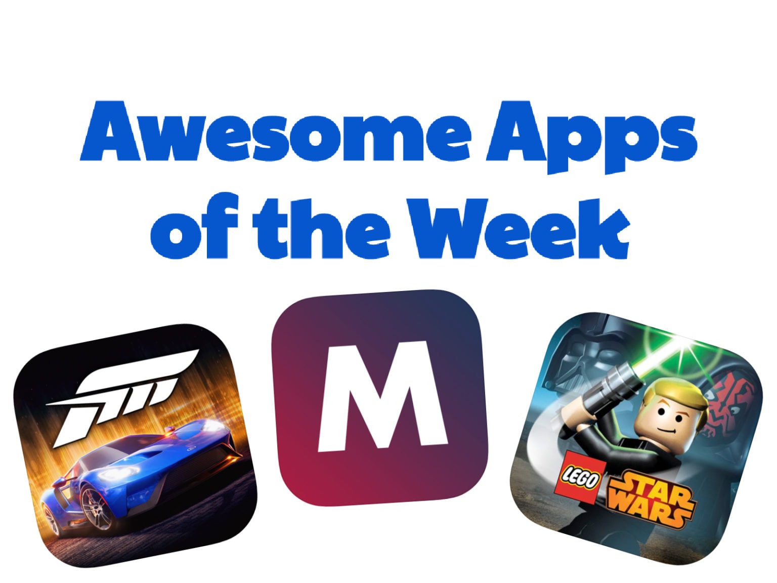 Forza Street, Moxy, Microsoft Outlook, Lego Star Wars: The Complete Saga and Google Drive: These are the apps and updates that caught our eye this week.