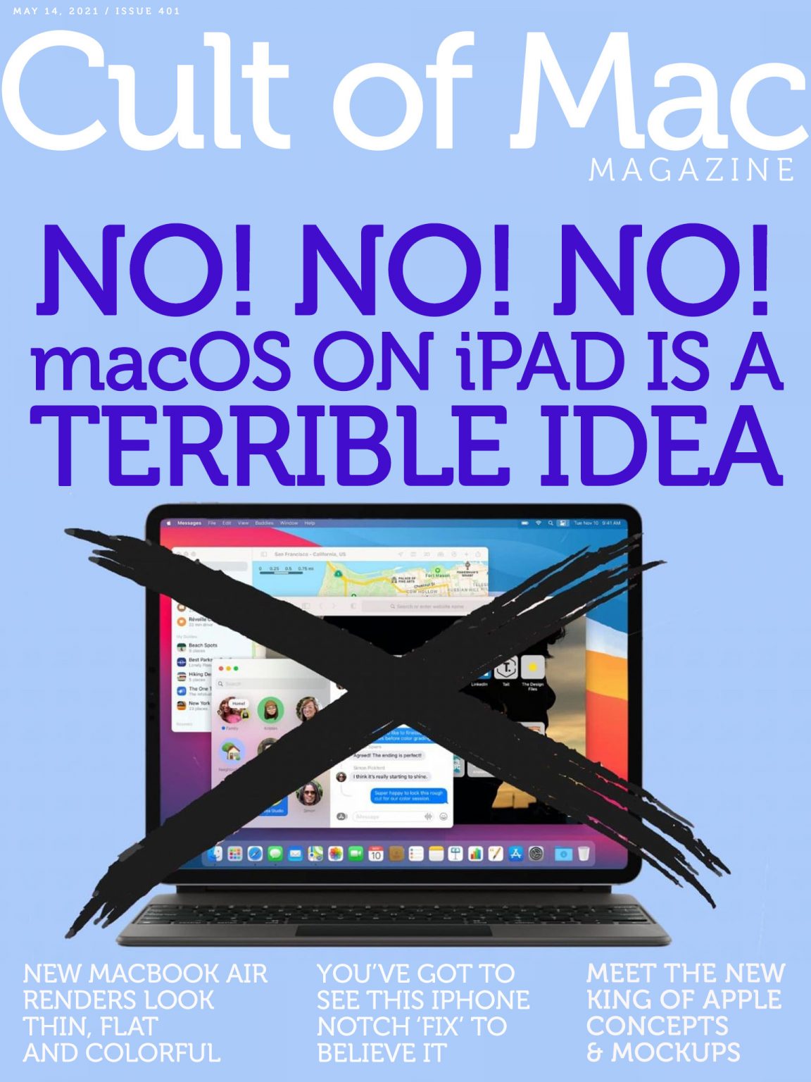 Porting macOS to iPad just doesn't make sense.