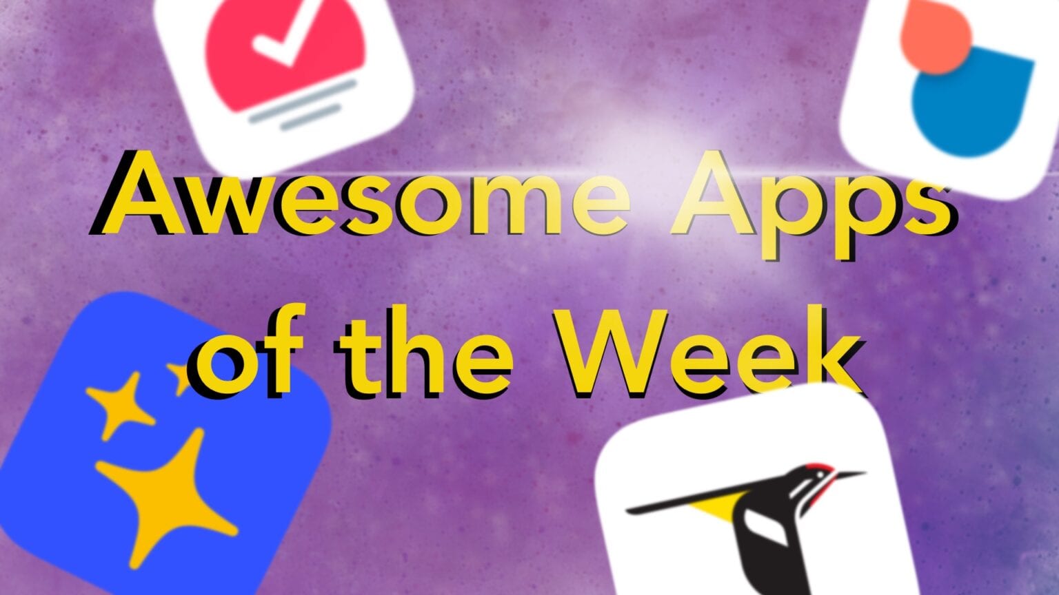 Awesome Apps of The Week for Aug. 8, 2021