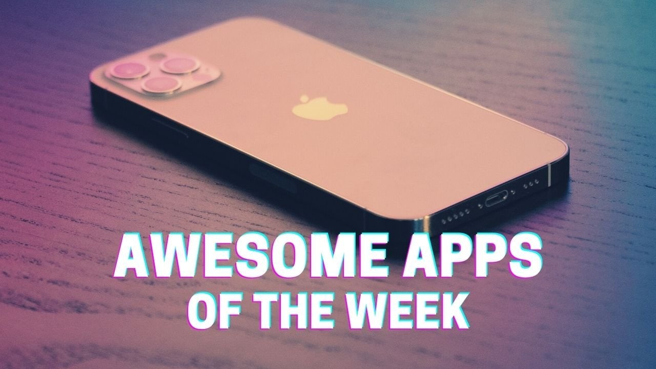Awesome Apps of the week text in front of face down iPhone 12