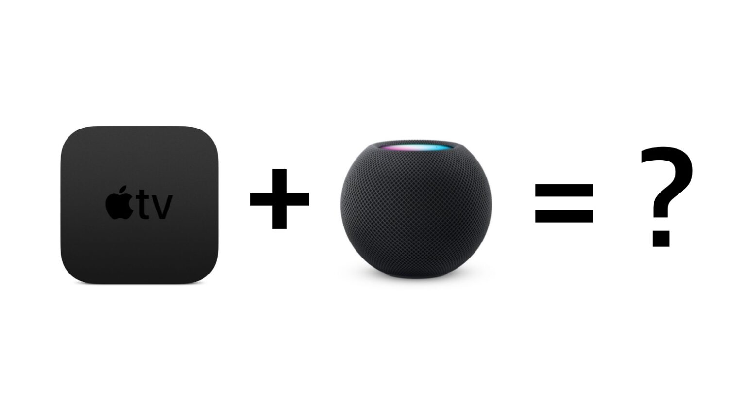 Apple TV plus HomePod equals homeOS? Maybe