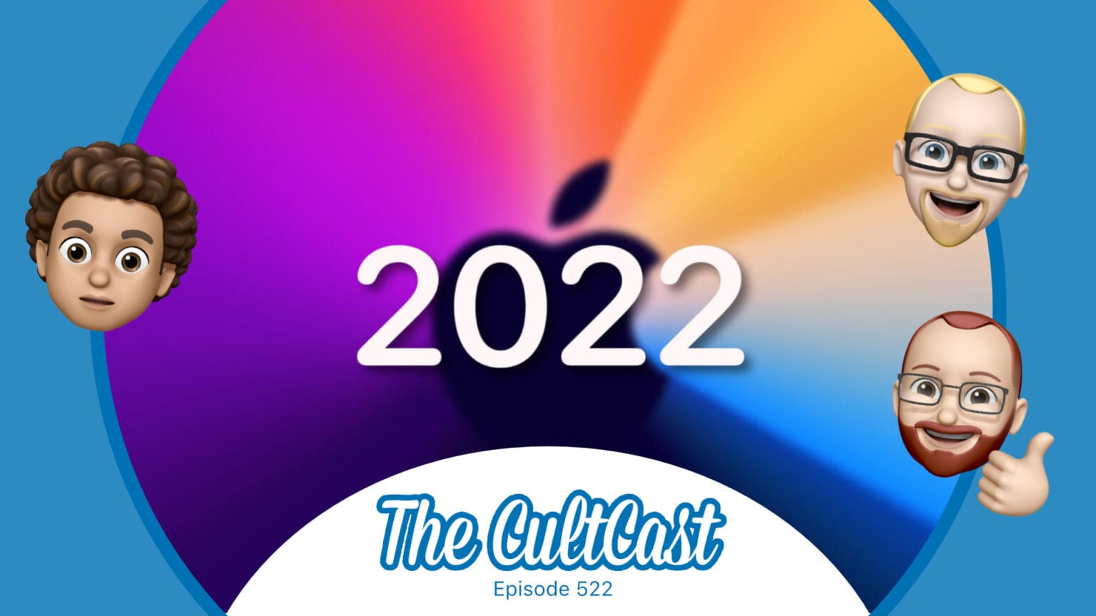 What Apple's got up its sleeve for 2022 [The CultCast]