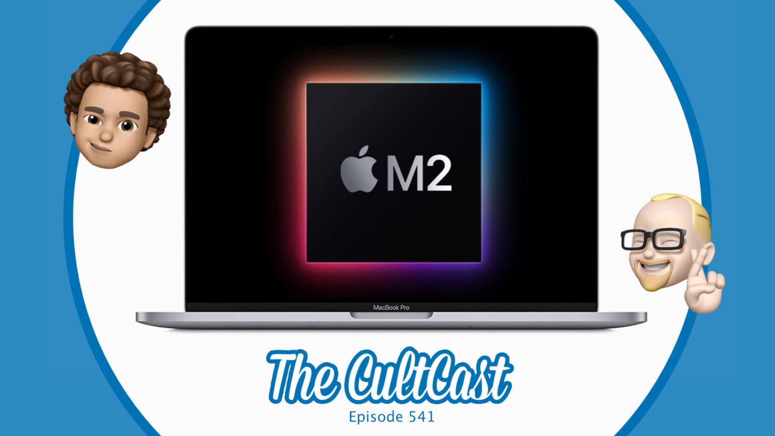 CultCast 541: M2 Macs and iPhone 14: Which gets a bigger bump? The CultCast episode 541