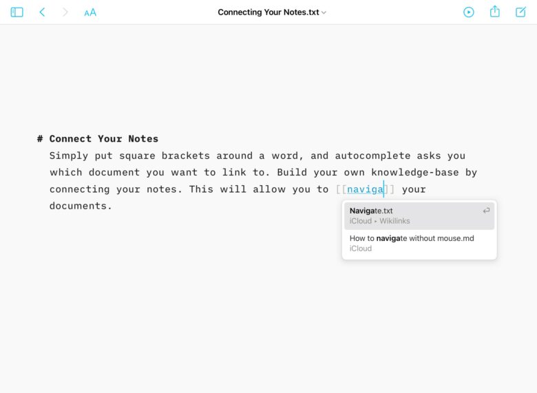 iA Writer Wikilinks feature: Wikilinks make are the perfect blend of iA Writer‘s delightfully simple interface, and other writing apps interconnected document libraries.