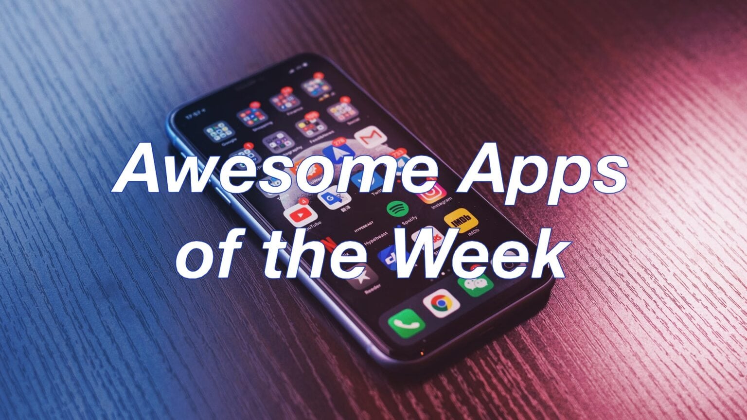 Awesome Apps of the Week
