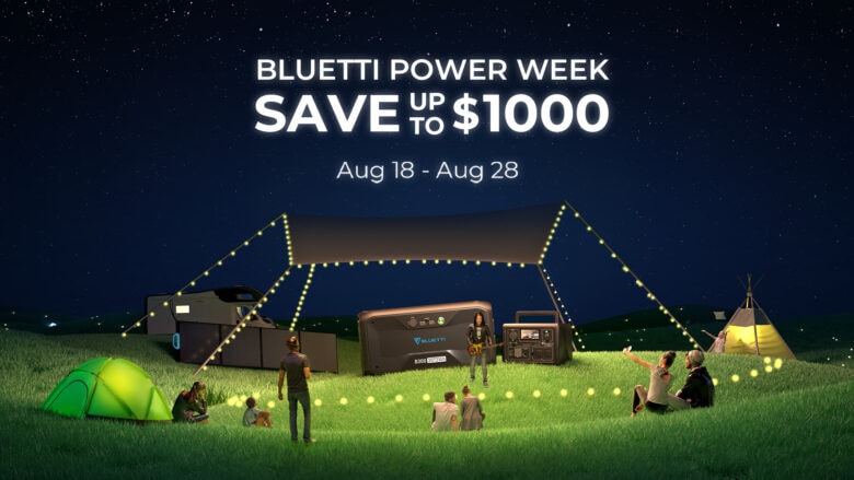 Bluetti Power Week features great deals on premium power stations, backup batteries and more.