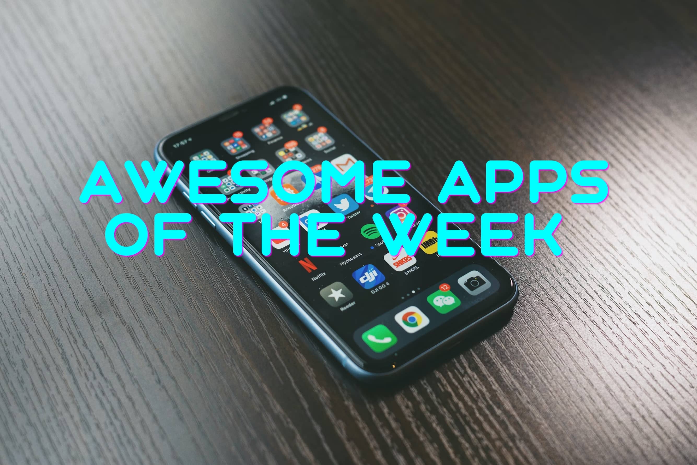 Awesome Apps of the Week