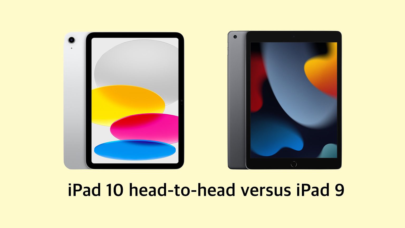 iPad 9 vs. iPad 10: Which offers more bang for the buck?