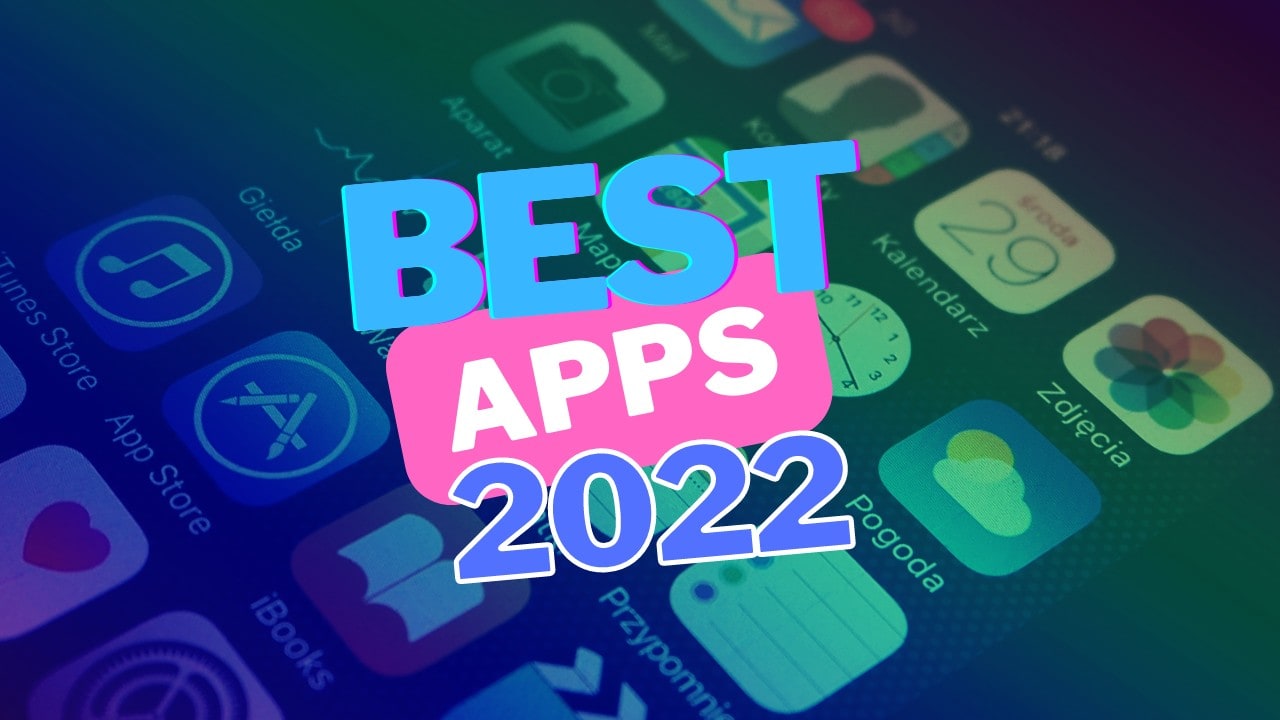 Text reading “Best Apps 2022” in front of image of app icons
