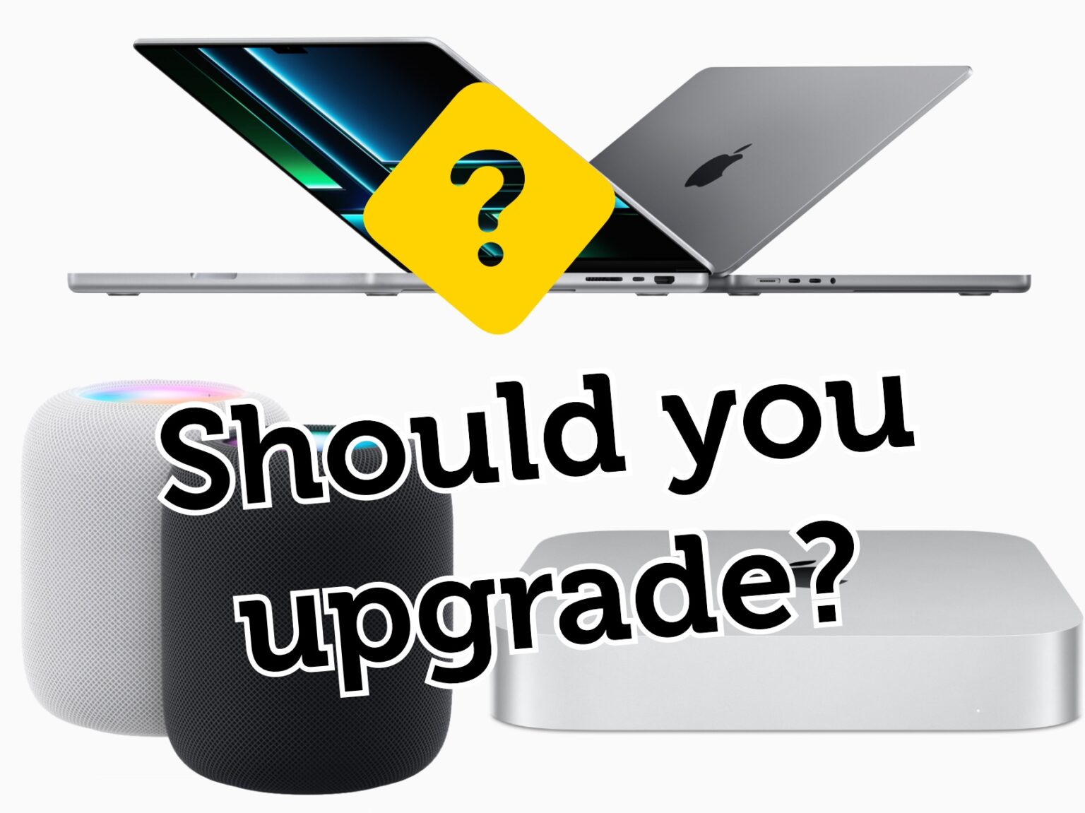 Should you upgrade?