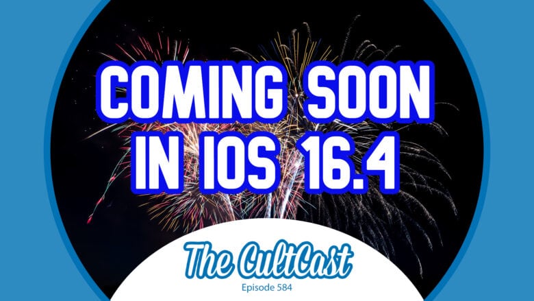 Coming Soon in iOS 16.4: CultCast title page.