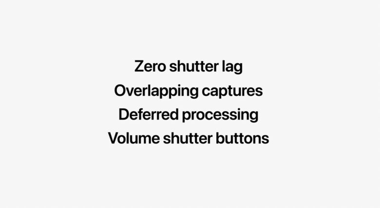 Zero shutter lag, overlapping captures, deferred processing, volume shutter buttons