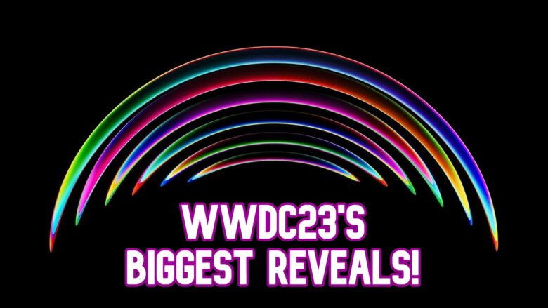 Here's everything you need to know about WWDC23, Apple's "best ever" developer event!
