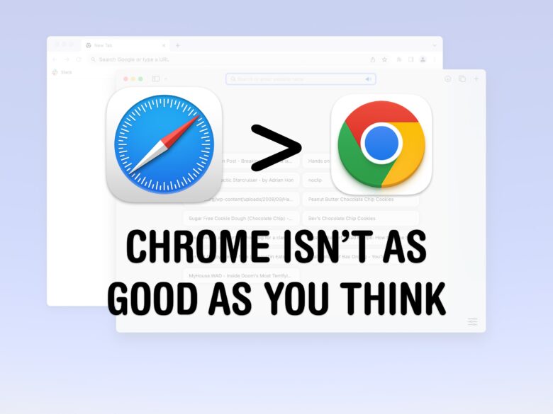 Chrome isn't as good as you think