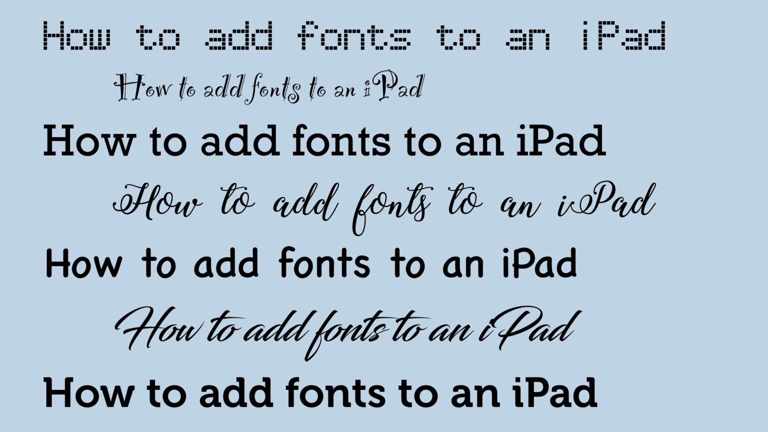 How to add fonts to an iPad