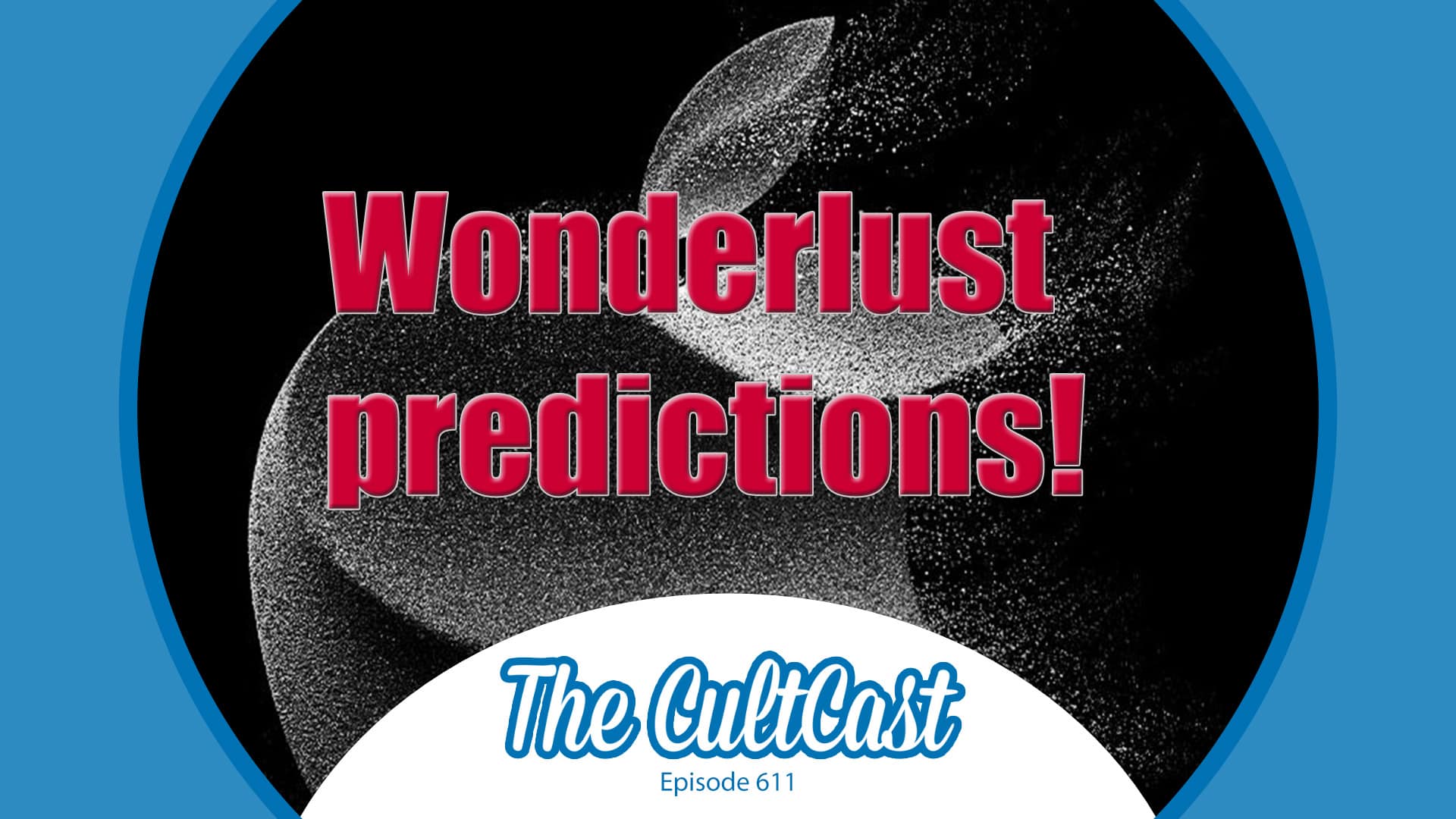 Read more about the article Apple ‘Wonderlust’ occasion predictions and new leaks! [The CultCast]