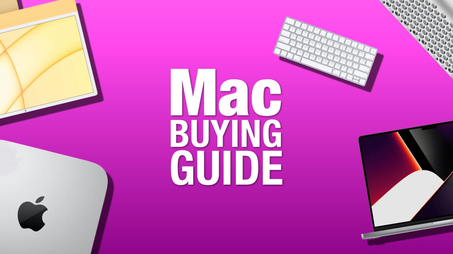 Mac buying guide: Choose the best model and accessories