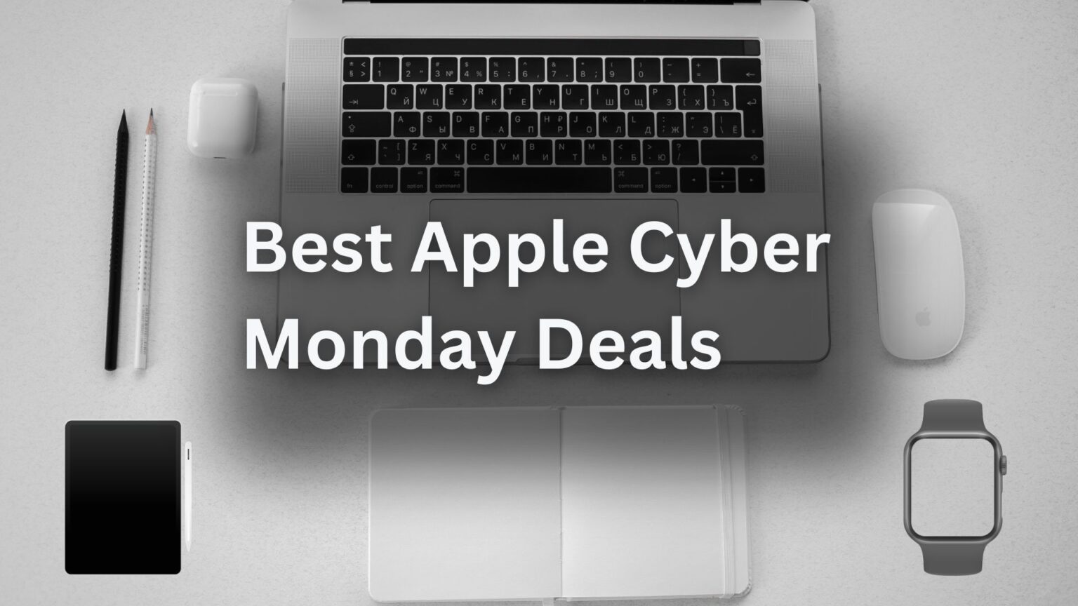 Best Cyber Monday Apple deals