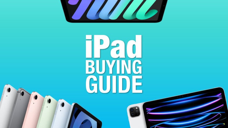 iPad gift guide: Pick the best model to give your loved ones