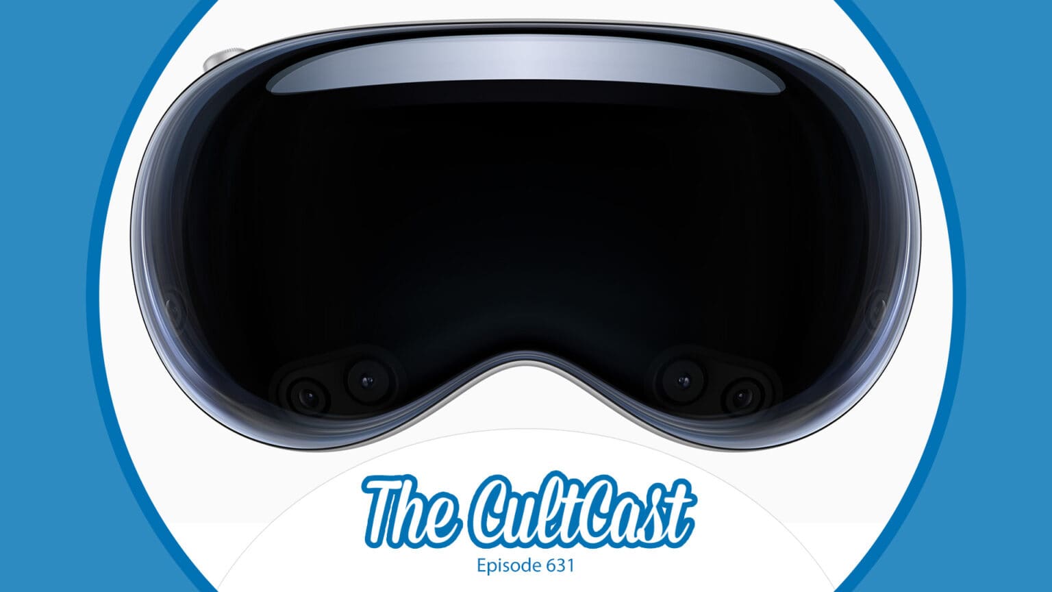 Vision Pro headset, The CultCast episode 631
