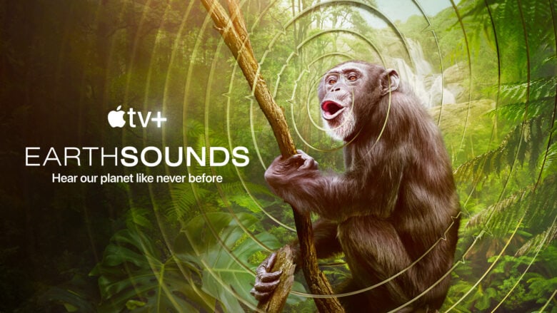 Earthsounds documentary series on Apple TV+