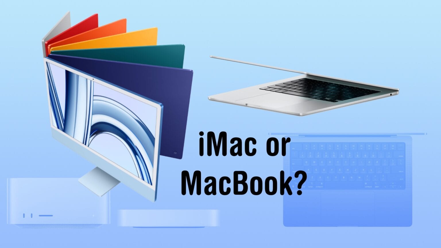 iMac or MacBook?