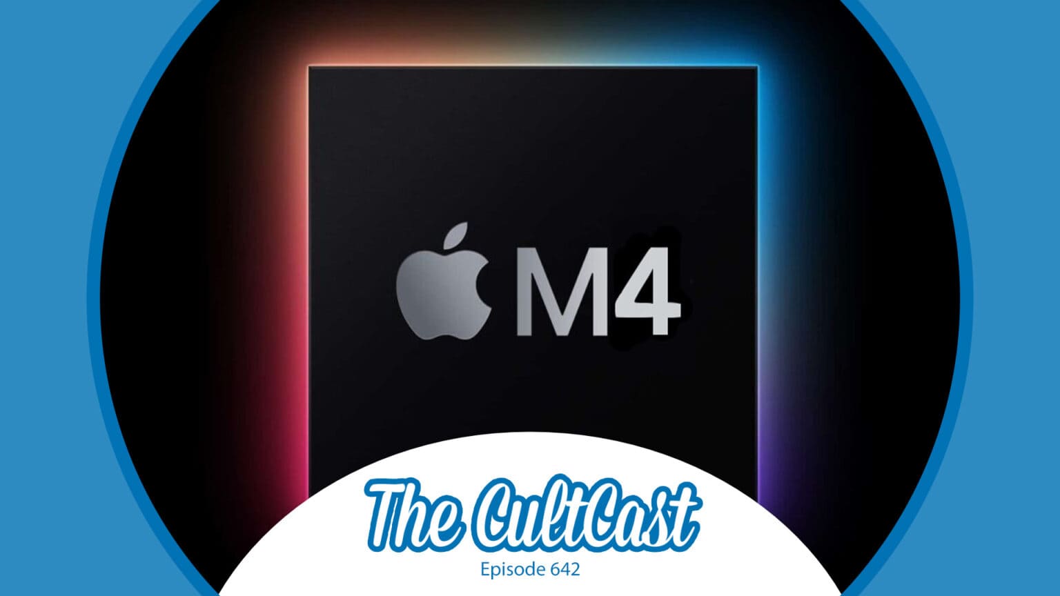 Apple M4 chips will power AI-focused Macs. The CultCast episode 642.