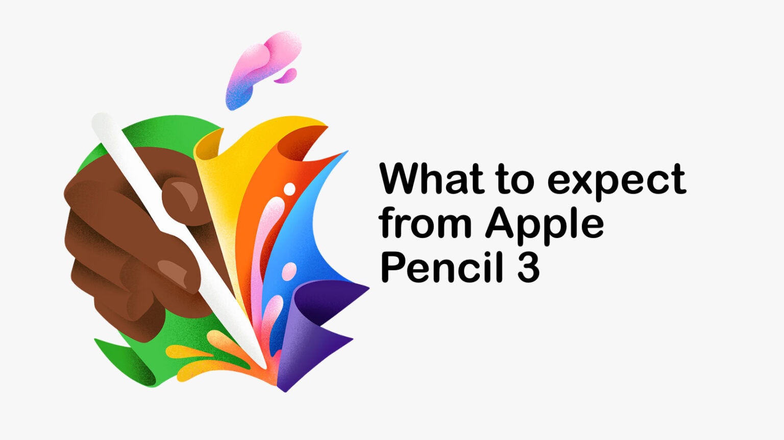 What new features to expect in Apple Pencil 3