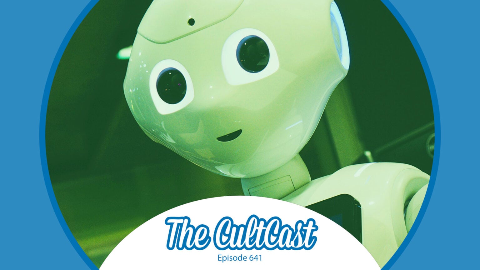 A humanoid robot, plus the CultCast logo and episode 641 label.