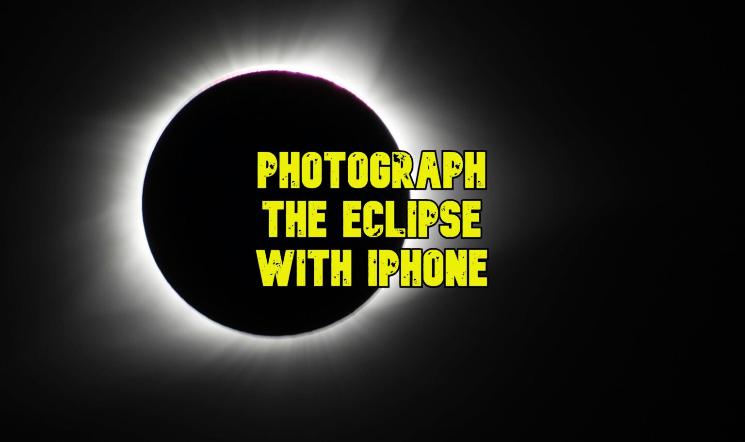 How to photograph the solar eclipse with iPhone