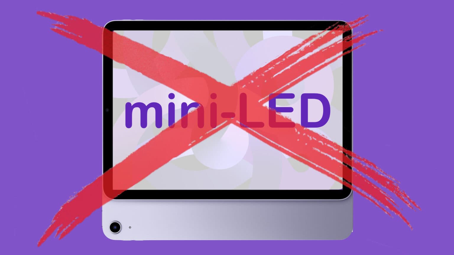 12.9-inch iPad Air with mini-LED display won't happen