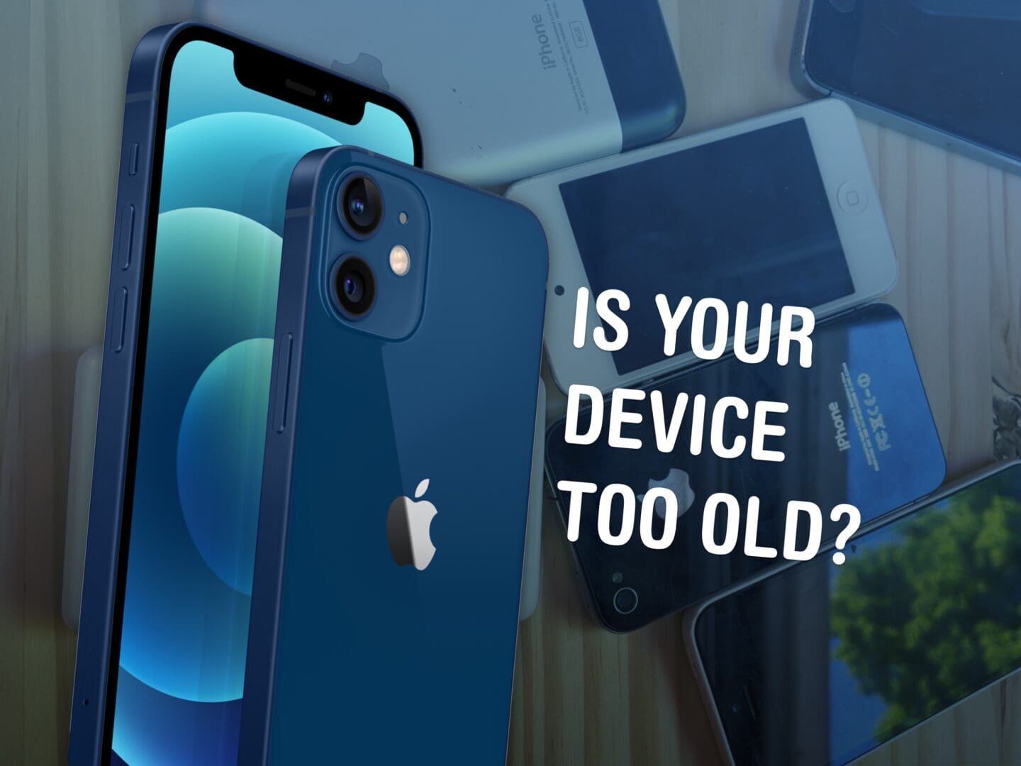 Is Your Device Too Old?