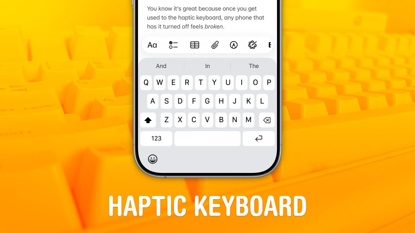 The iPhone’s haptic keyboard is fantastic: Here’s how to turn it on