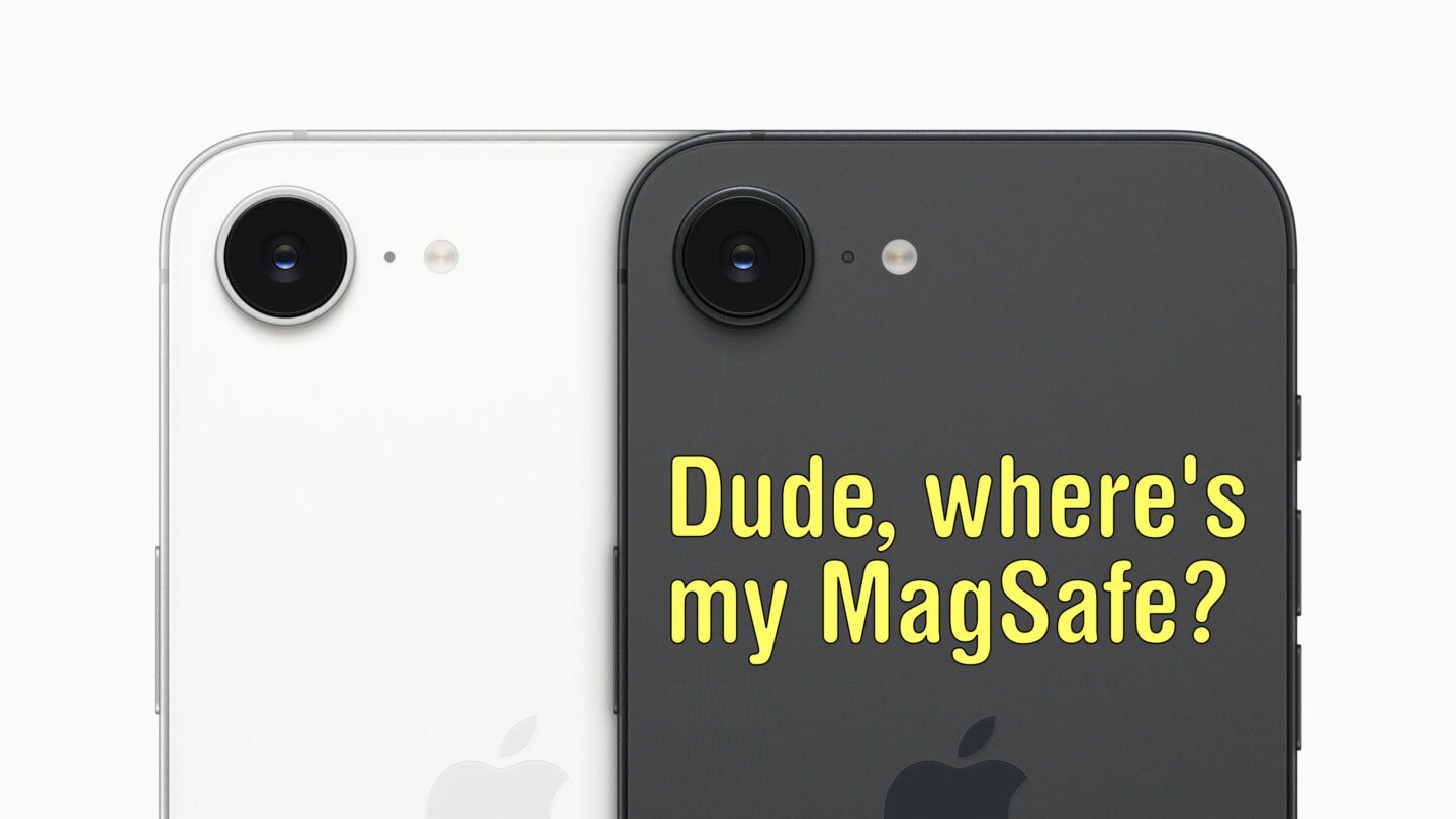Photo of two iPhone 16e smartphones, one black and one white, with the words, "Dude, where's my MagSafe?" overlaid.