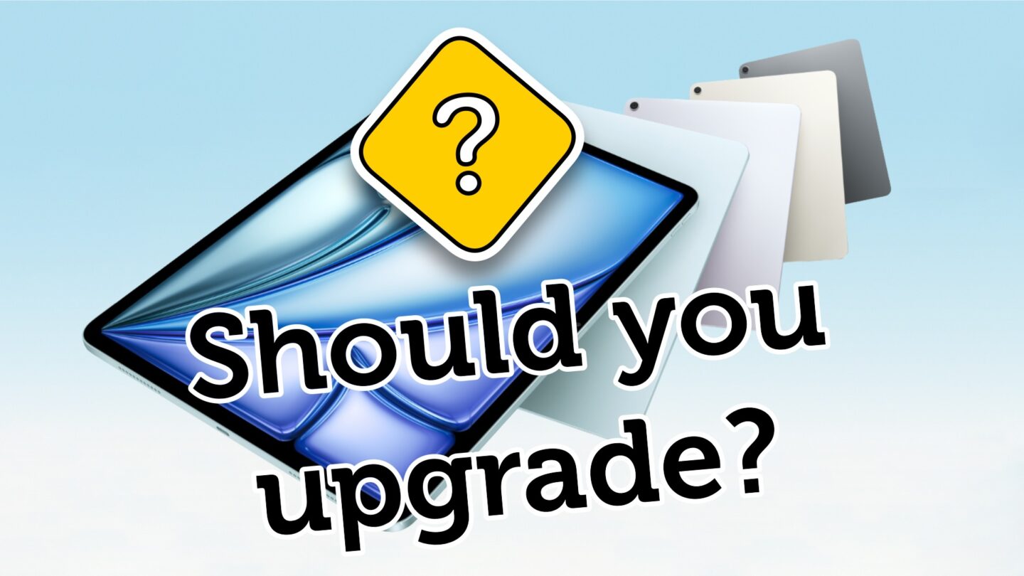 Should you upgrade to the iPad Air (M3)?