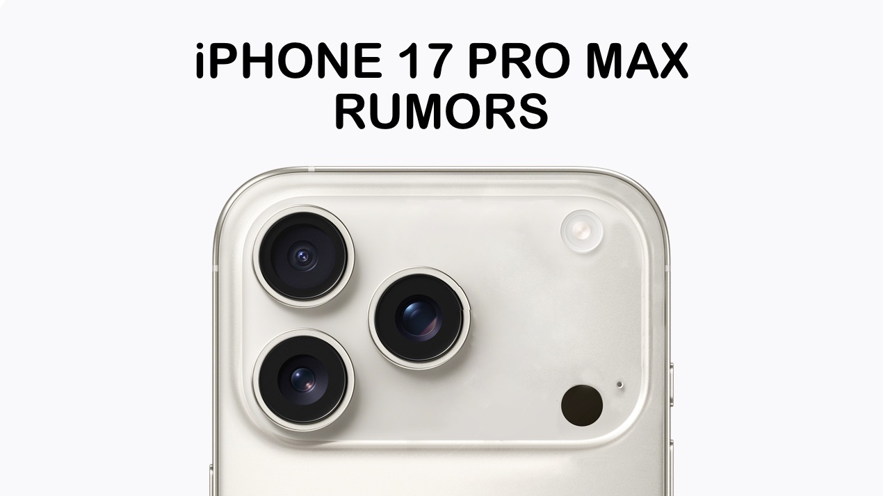 iPhone 17 Pro Max rumors