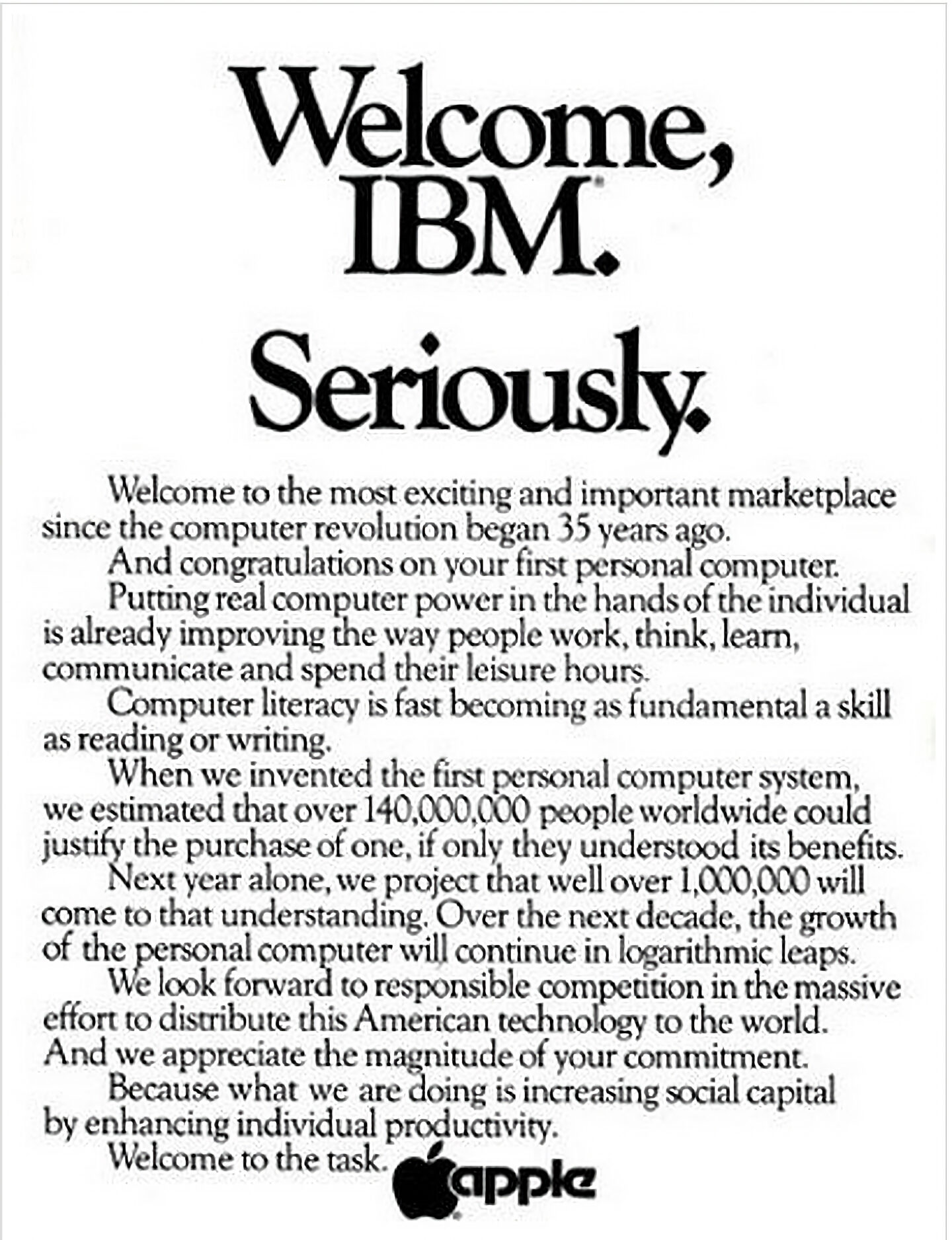 Apple ad that says, Welcome, IBM. Seriously Apple's Wall Street Journal ad with the headline, "Welcome, IBM. Seriously."